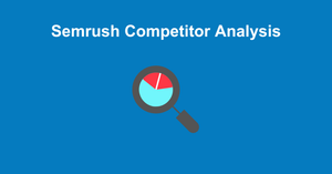 Semrush Competitive Research