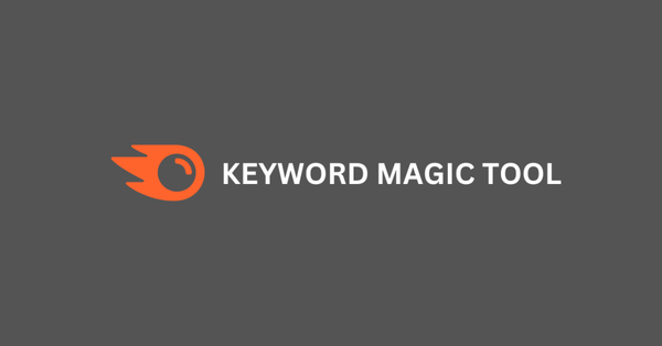 Keyword Research With Semrush Keyword Magic Tool