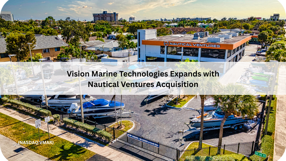 Vision Marine Technologies Expands with Nautical Ventures Acquisition