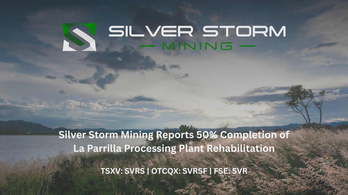 Silver Storm Mining Reports 50% Completion of La Parrilla Processing Plant Rehabilitation