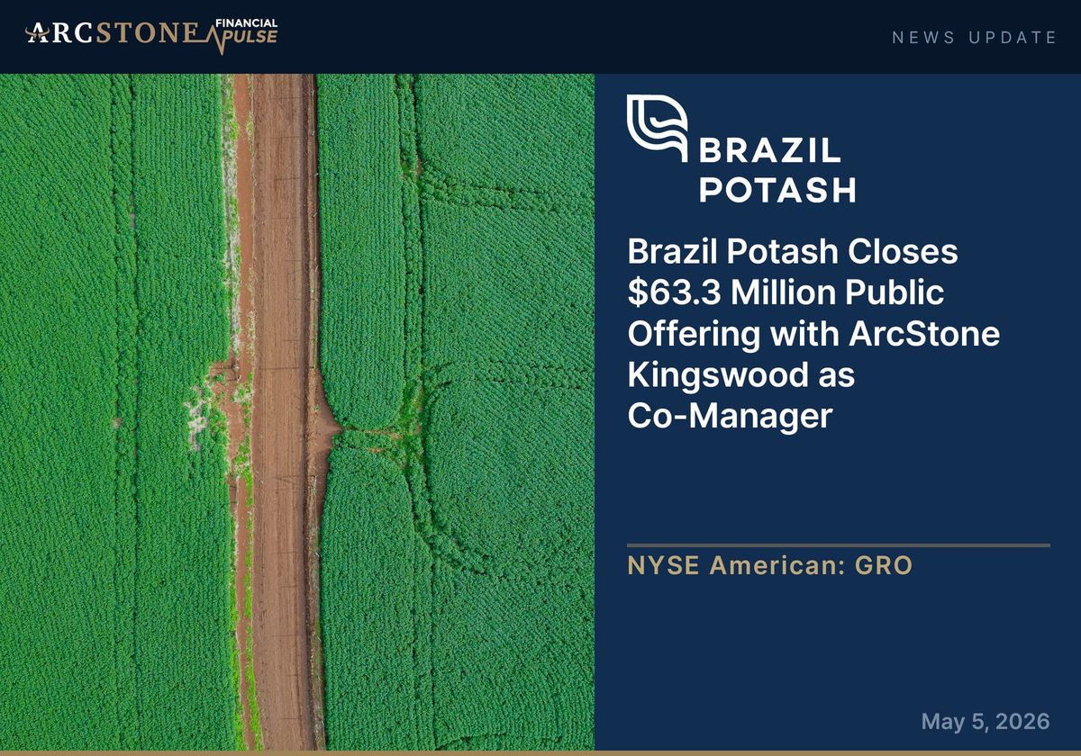 Brazil Potash Closes $63.3 Million Public Offering with ArcStone Kingswood as Co-Manager