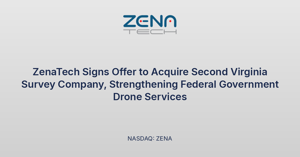ZenaTech Signs Offer to Acquire Second Virginia Survey Company, Strengthening Federal Government Drone Services
