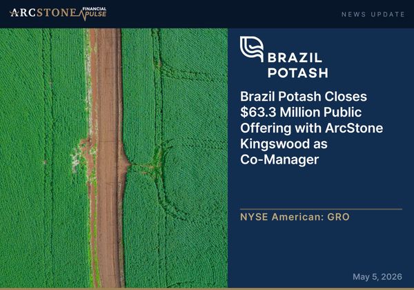 Brazil Potash Closes $63.3 Million Public Offering with ArcStone Kingswood as Co-Manager