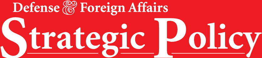 Defense and Foreign Affairs Strategic Policy magazine