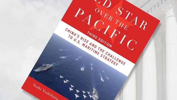 ESSENTIAL READING | Red Star Over the Pacific: China’s Rise and the Challenge to US Maritime Strategy