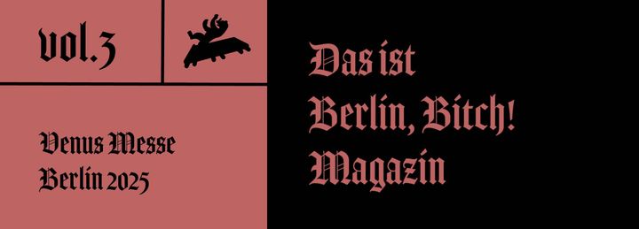 Vol. 3: Venus Messe Berlin 2025 —  Einblicke in Psyche, Sex, Kunst und Kommerz