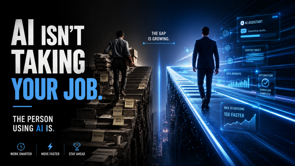 AI Won't Take Your Job — But Someone Using AI Will