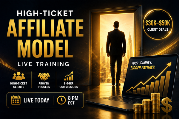 LIVE Today: Discover The $30K-$50K High-Ticket Affiliate Model