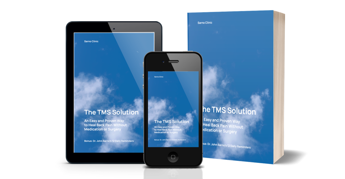 Covers of The TMS Solution: An Easy and Proven Way to Heal Back Pain Without Medication or Surgery by Sarno Clinic