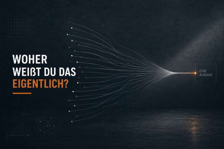 Woher weißt Du das eigentlich?