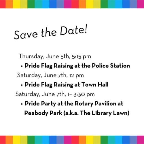 Danvers, MA Pride 6/7 12pm flag raising, 1-3:30pm pride party