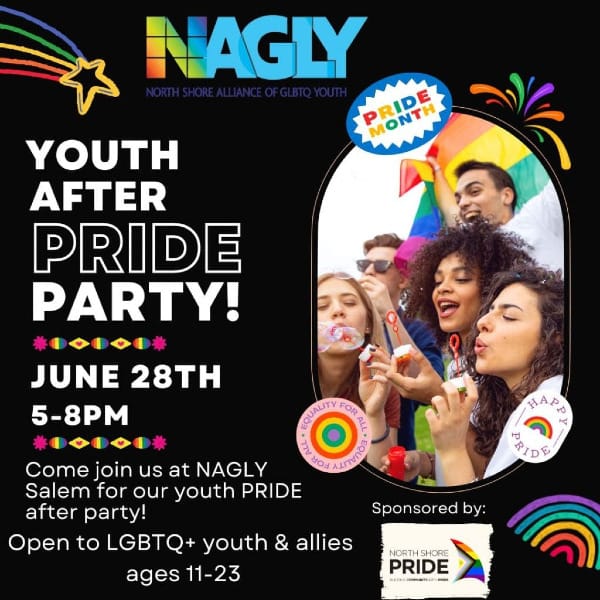 Youth After Pride Party 6/28 5-8pm at NAGLY Salem, LGBTQ+ youth and allies ages 11-23
