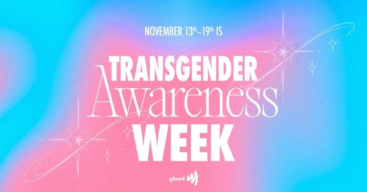 November 13th-19th is Transgender Awareness Week