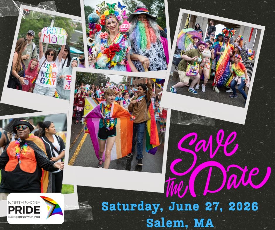 North Shore Pride in Salem, MA on 6/27/26 from 8am-5pm