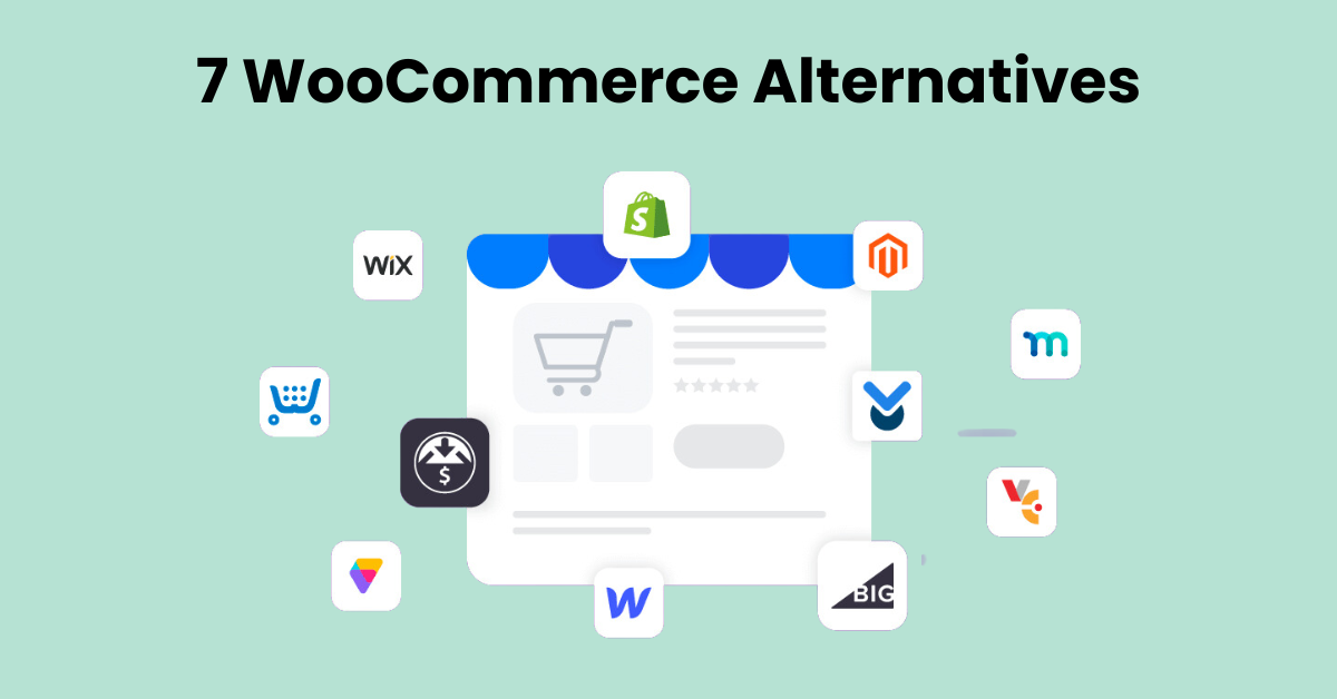 7 WooCommerce Alternatives: Choosing the Best Ecommerce Solution