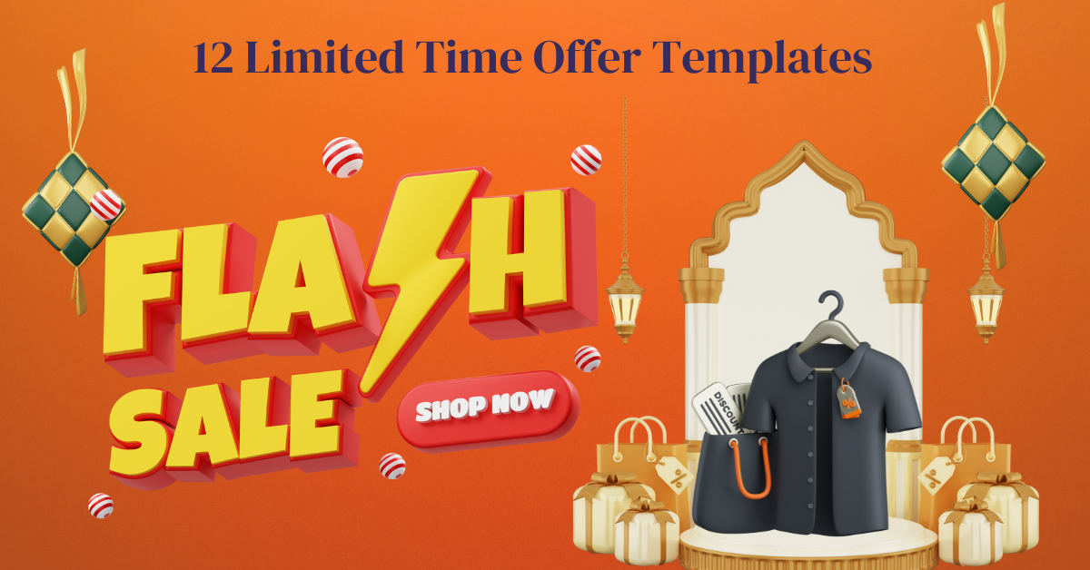 Limited Time Offers: 12 Compelling Examples & Templates