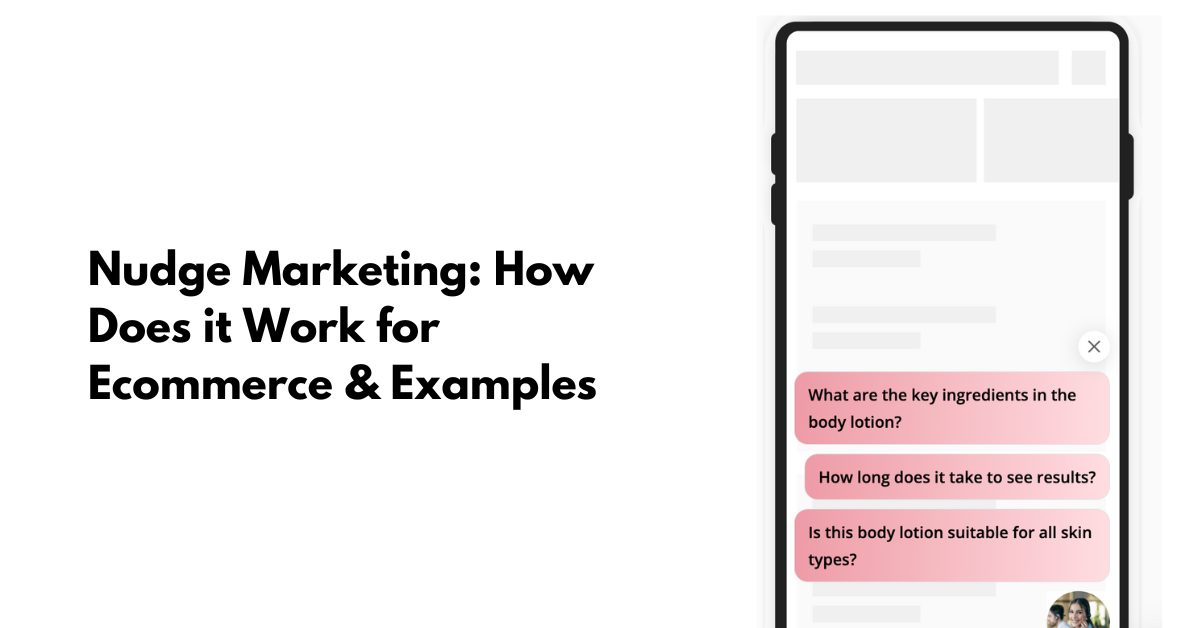 Nudge Marketing: How Does it Work for Ecommerce & Examples for 2024