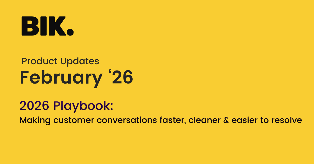 BIK Product Updates Feb'26