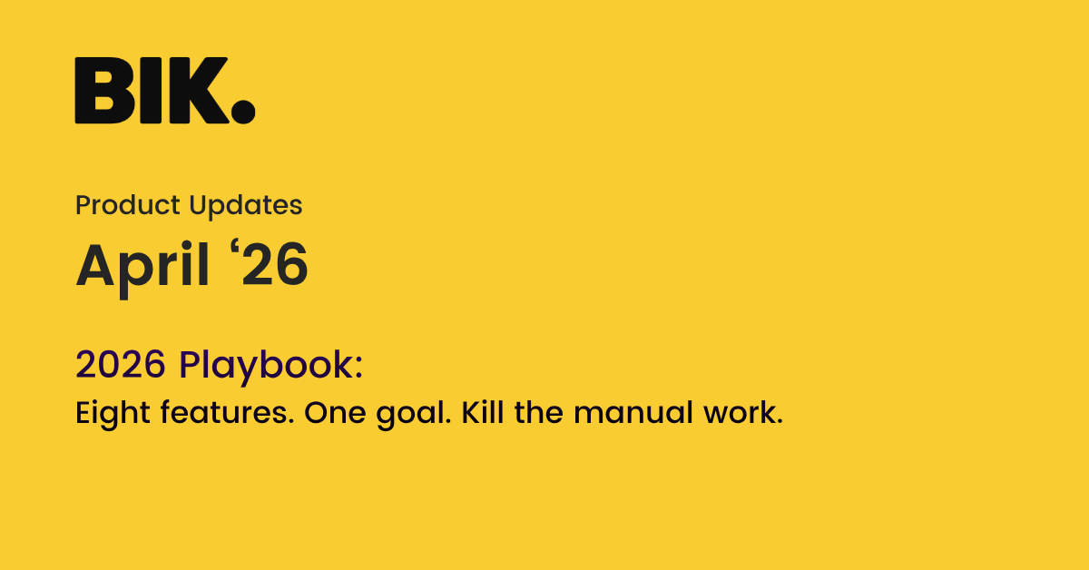 BIK Product Update April'26