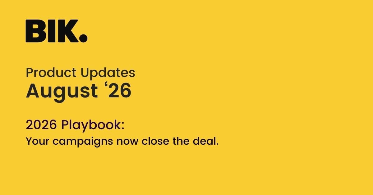 BIK Product Update: August'26