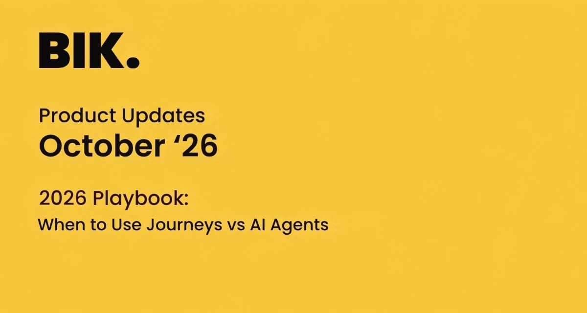 BIK Product Update: October'26
