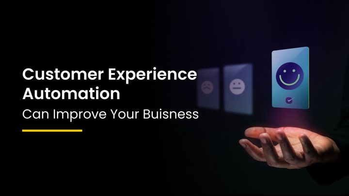 Customer Experience Automation