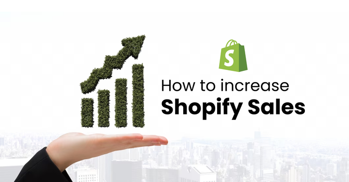 how to increase Shopify Sales