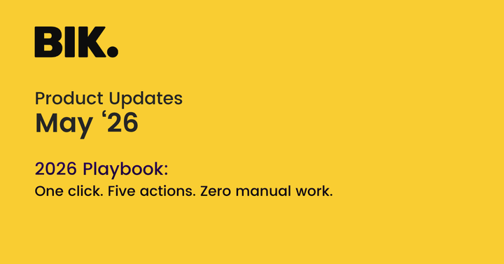 BIK Product Update May'26