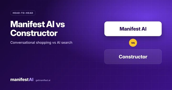 Manifest AI vs Constructor: Conversational Shopping vs AI Search