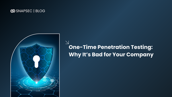One-Time Penetration Testing: Why It’s Bad for Your Company