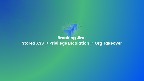 From Stored XSS to Full Organization Takeover in Jira Work Management