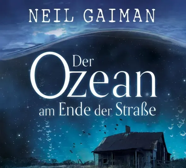 Neil Gaiman: Der Ozean am Ende der Straße
