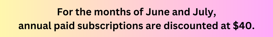 For the months of June and July, annual paid subscriptions are discounted at $40.
