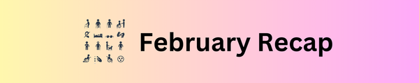 February Recap