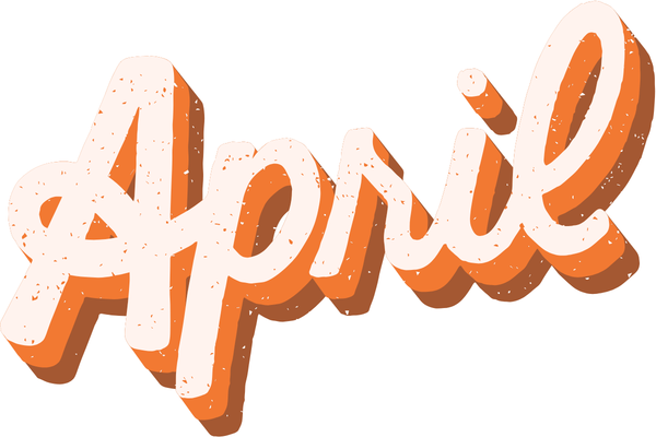 April in salmon and orange colored 3-d script letteri