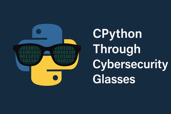 CPython Through Cybersecurity Glasses