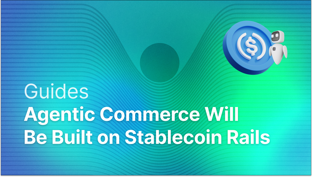 Agentic Commerce Will Be Built On Stablecoin Rails post image