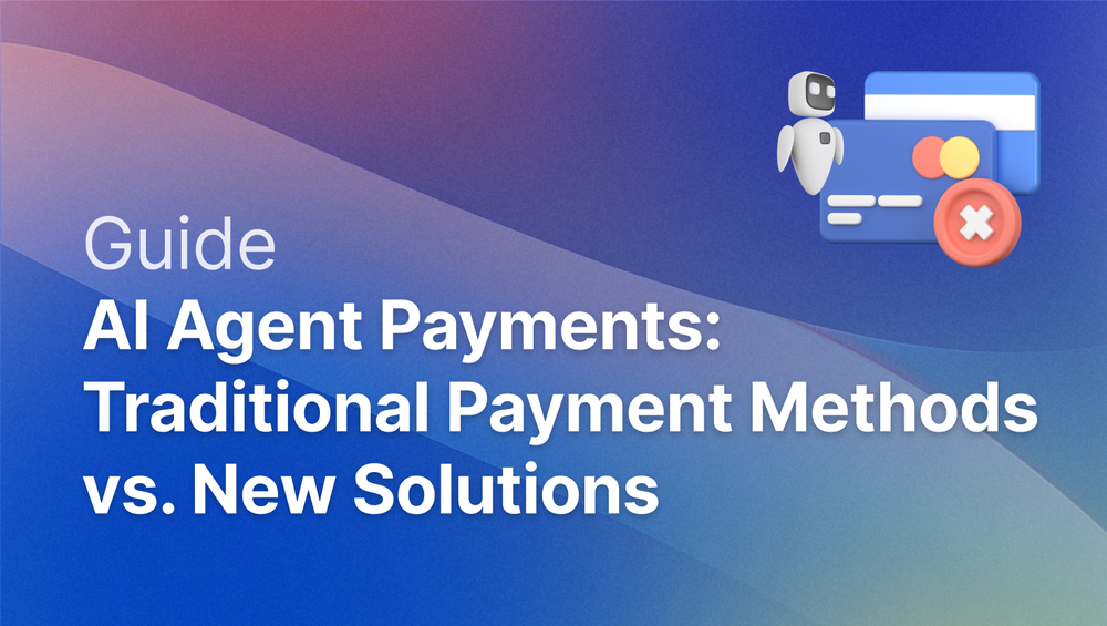 AI Agent Payments: Traditional Payment Methods vs. New Solutions post image