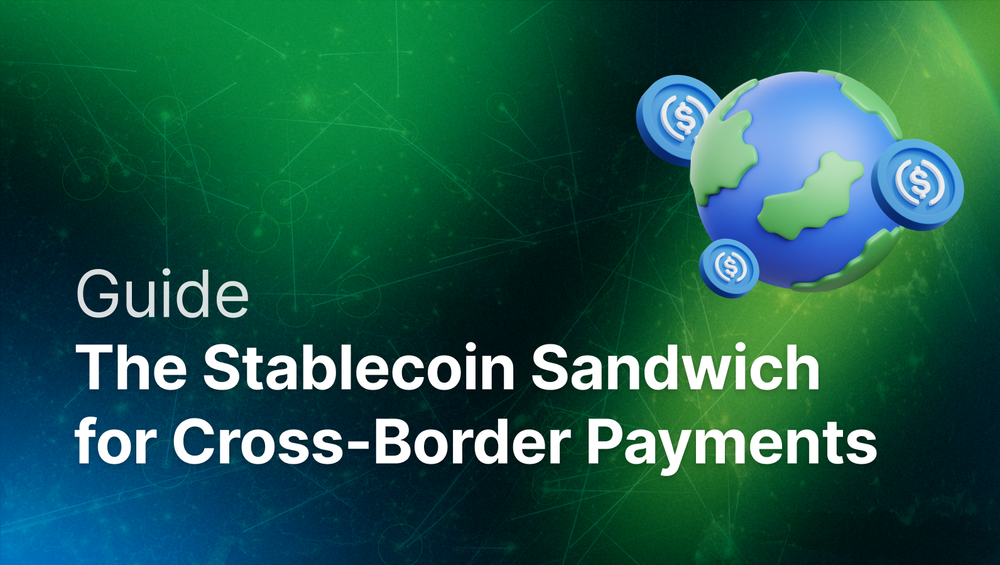 Stablecoin Sandwich: A Competitive Advantage for Cross-Border Payments Companies post image
