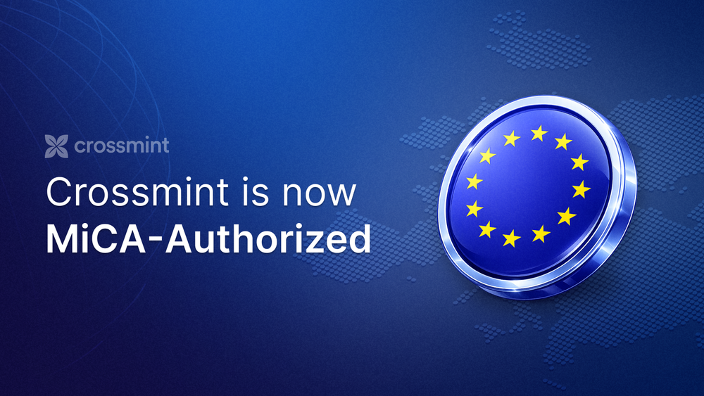 Crossmint Secures MiCA Authorization, Expanding Digital Asset Infrastructure Across the EU post image