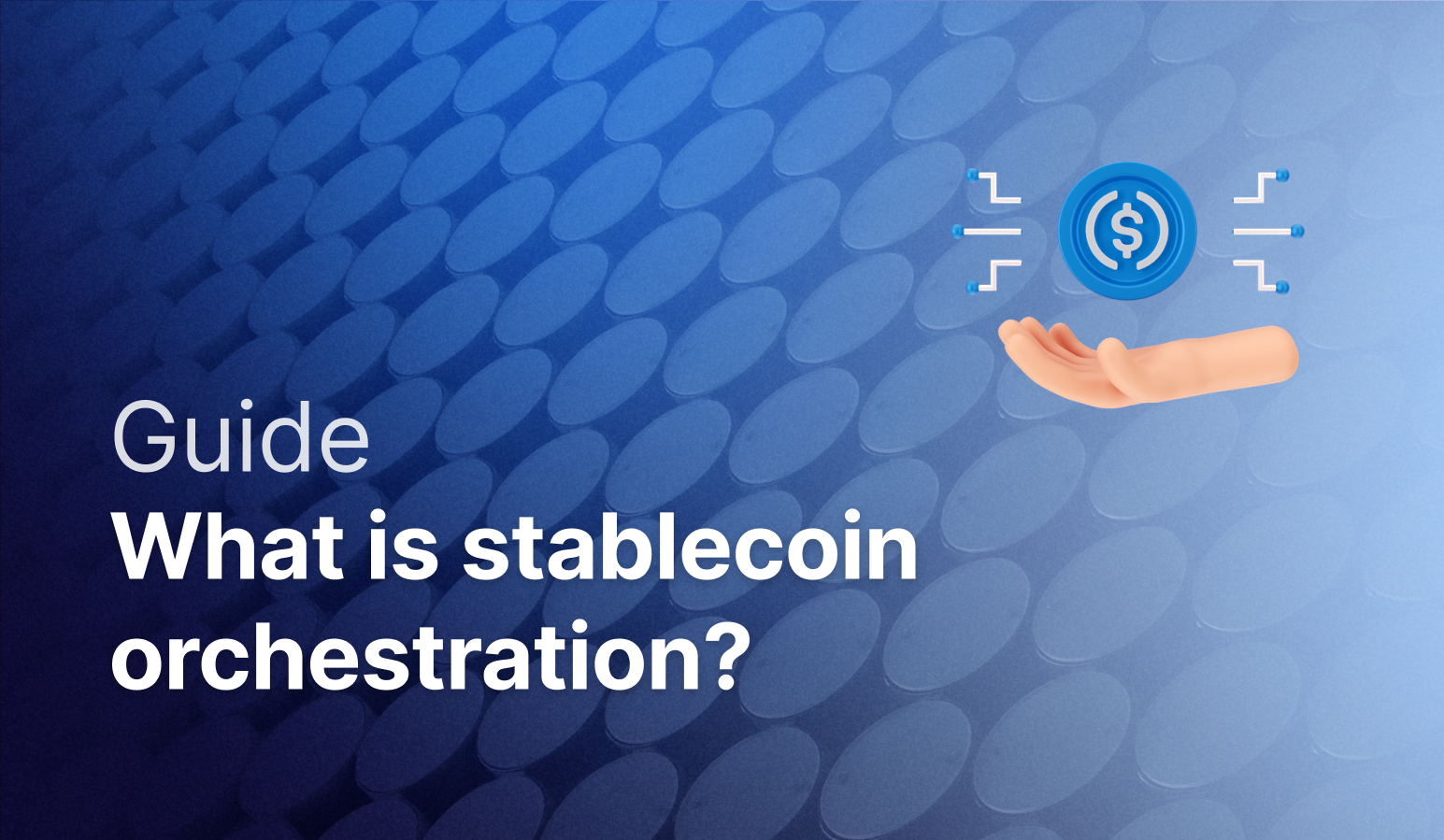 What is stablecoin orchestration?