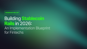 Building Stablecoin Rails in 2026: Key Takeaways post feature image