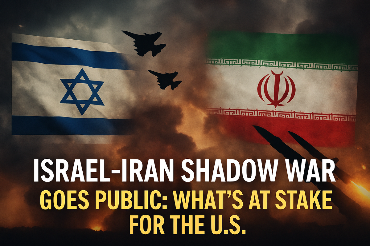 Israel-Iran Shadow War Goes Public: What’s at Stake for the U.S.?