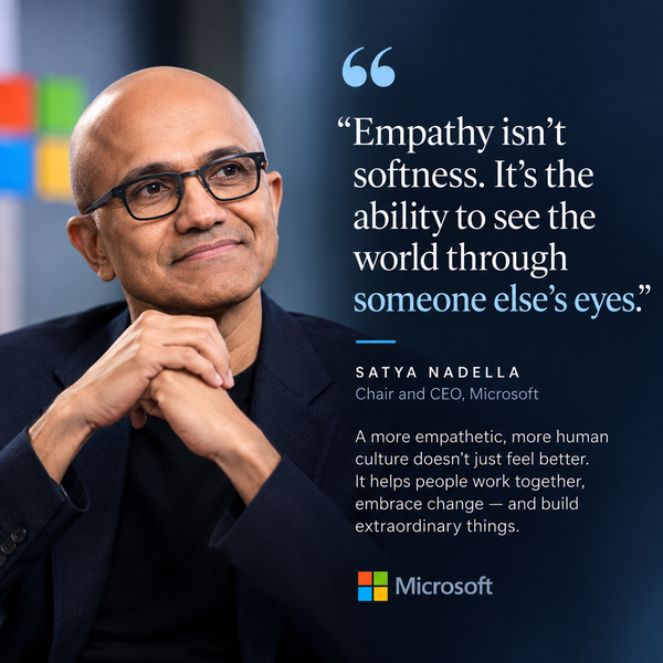 Satya Nadella, "Empathy is Our Superpower": The Story That Rebuilt Microsoft
