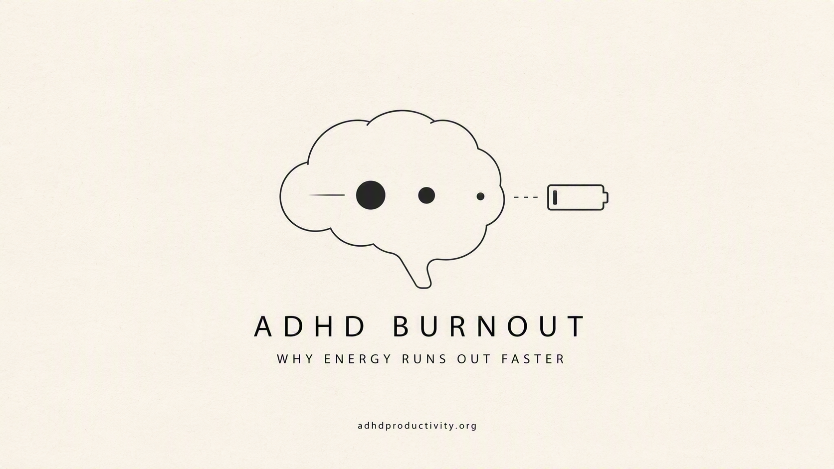 Why ADHD brains burn out faster