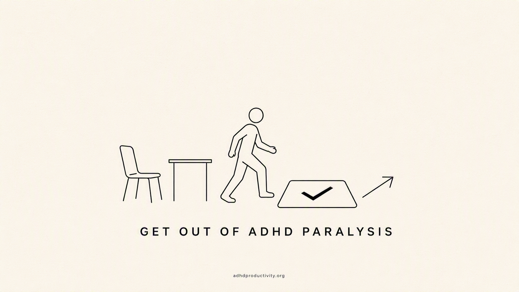 How do you get out of ADHD paralysis right now?