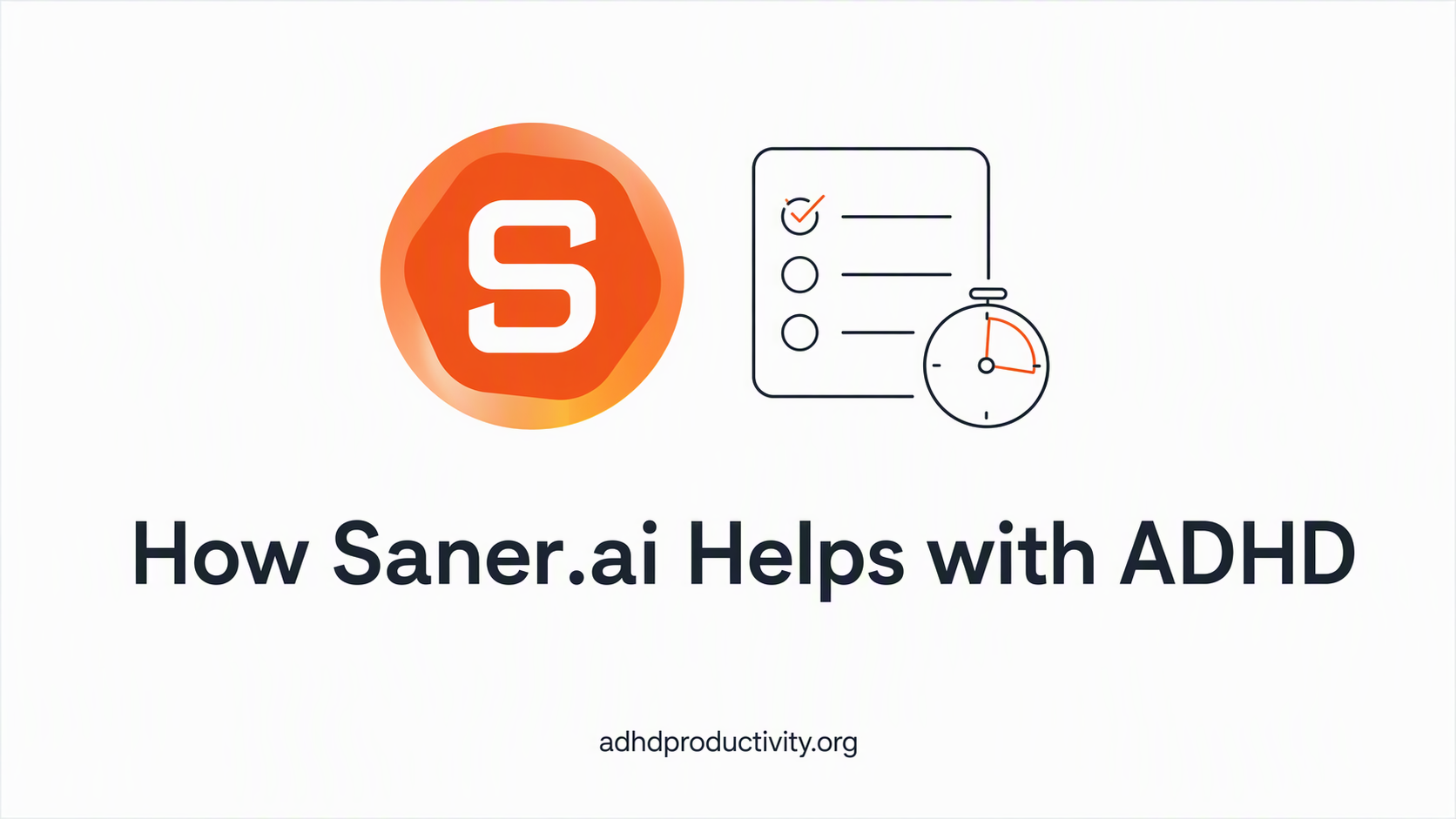 How does Saner.ai help with ADHD?