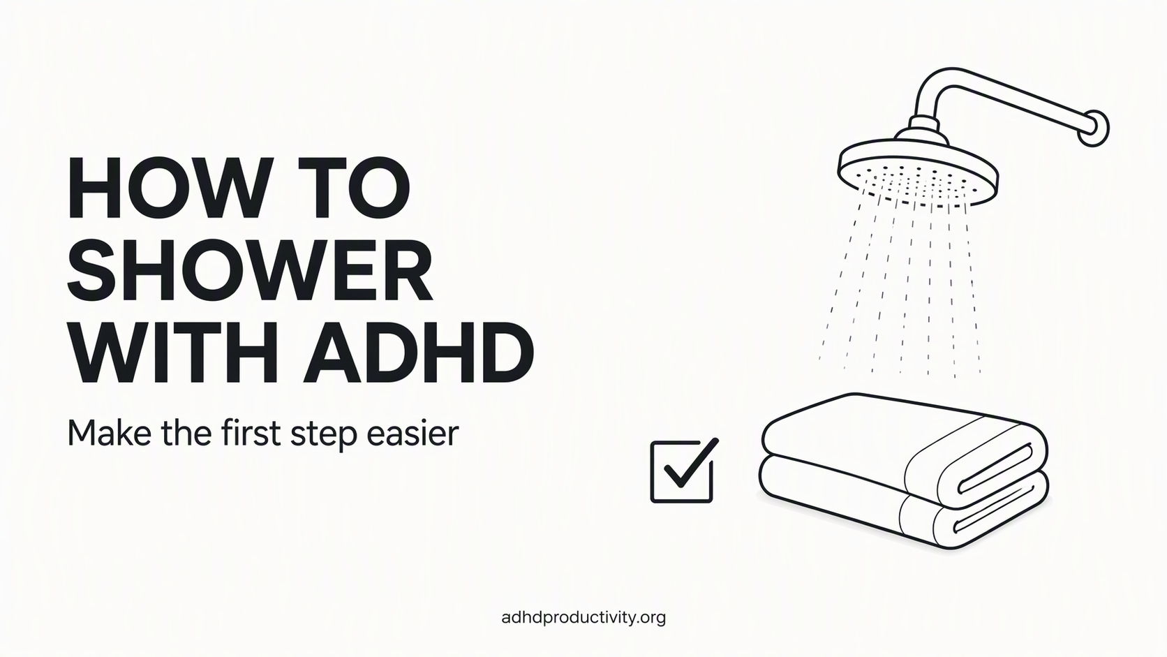 How do you make yourself shower with ADHD?