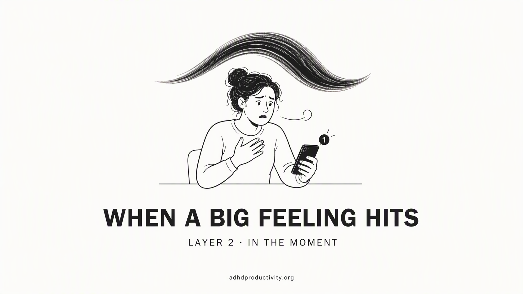 Layer 2: what do you do in the moment a big feeling hits?