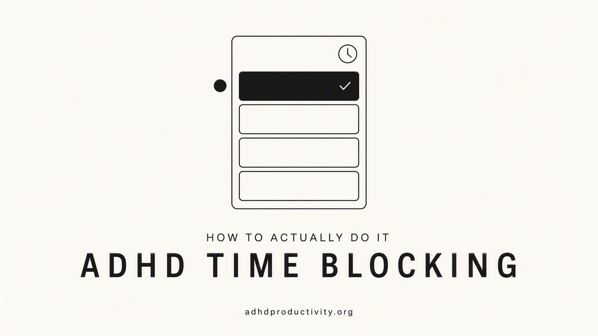 ADHD Time Blocking: How to Actually Do It